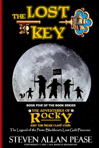 The Lost Key: The Adventures of Rocky and the Bear Claw Club: The Legend of the Pirate Blackbear's Lost Gold Pinecone (Paperback)