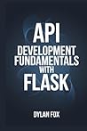 API Development Fundamentals With Flask API Development Fundamentals With Flask