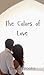 The Colors of Love