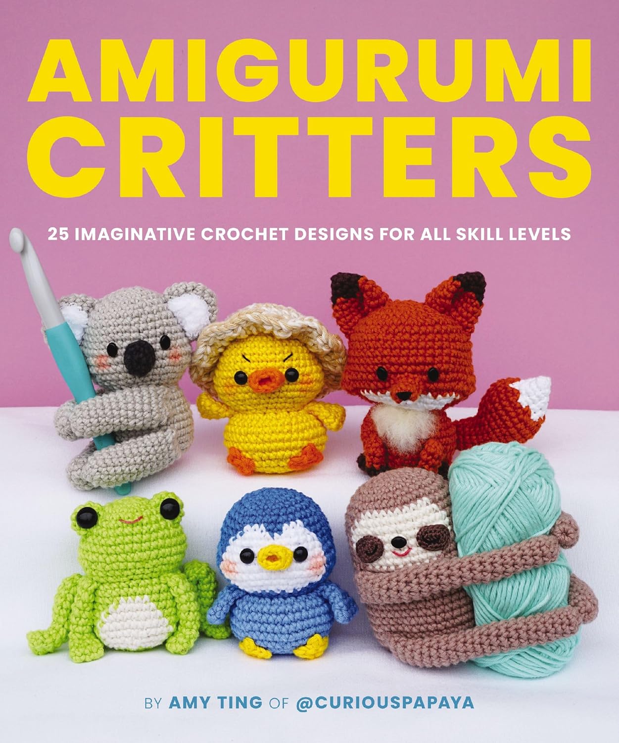 Amigurumi Critters: 25 Imaginative Crochet Designs for All Skill Levels
