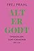 Alt er godt by Frej Prahl