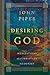 Desiring God: Meditations of a Christian Hedonist (Revised Edition)