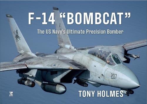F-14 Bombcat: The US Navy's Ultimate Precision Bomber (Hardcover)