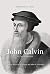 John Calvin: For a New Reformation (Afterword by R. C. Sproul)