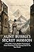 AUNT BUBBLE'S SECRET MISSION by Paul Murdock