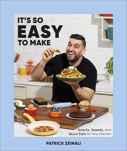It's So Easy to Make: Snacks, Sweets, and Quick Eats for Any Kitchen (Hardcover)