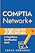 CompTIA Network+ Plus 300 Exam Test Questions by Lucas Sobanski
