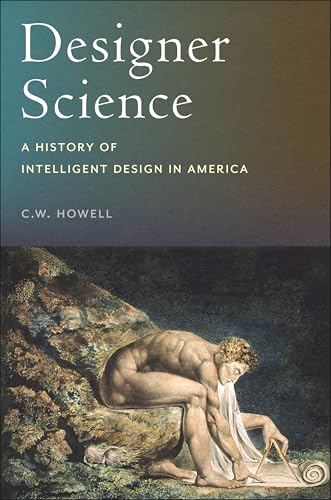 Designer Science: A History of Intelligent Design in America (Hardcover)