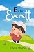 E is for Everett