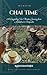 CHAI TIME - A Darjeeling Tea Planter's Journey from Makaibari... by Bose Creative Publishers