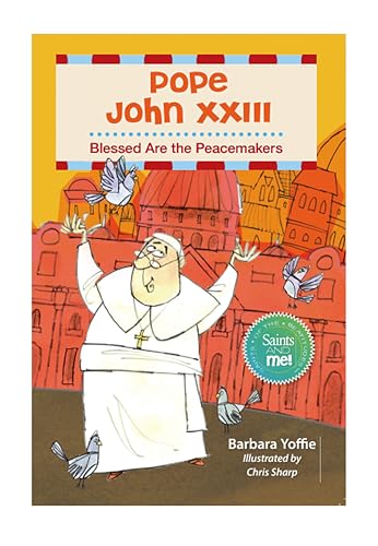Pope John XXIII: Blessed Are the Peacemakers (Paperback)