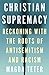 Christian Supremacy: Reckoning with the Roots of Antisemitism and Racism
