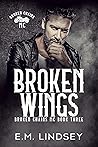 Book cover for Broken Wings (Broken Chains MC, #3)