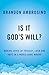 Is It God's Will?: Making Sense of Tragedy, Luck, and Hope in a World Gone Wrong