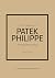 Little Book of Patek Philippe: The story of the iconic fashion brand (Little Books of Fashion)