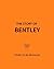 The Story of Bentley: A tribute to automotive excellence (The Story of Cars)