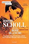 Sophie Scholl et la Rose Blanche: Un groupe d’étudiants devenus symbole de la résistance allemande contre le nazisme