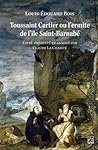 Toussaint Cartier ou l'ermite de l'île Saint-Barnabé