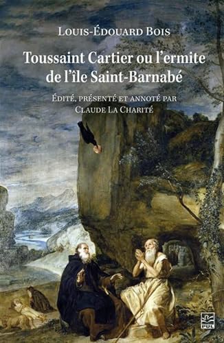 Toussaint Cartier ou l'ermite de l'île Saint-Barnabé (Paperback)