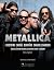 Metallica - L'histoire cachée derrière chaque chanson N.E.