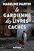LA GARDIENNE DES LIVRES CACHES