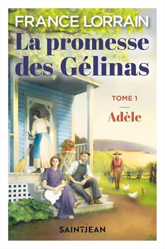 LA PROMESSE DES GELINAS T 01 ADELE (Paperback)