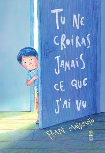 Tu ne croiras jamais ce que j ai vu (Hardcover)
