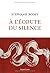 À l'écoute du silence