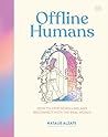 Offline Humans: H...