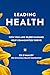 Leading Health by Ed O'Malley