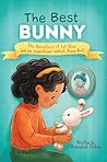The Best Bunny: The Adventures of Lil Shen and Her Inspirational Sidekick Bunny Best The Best Bunny: The Adventures of Lil Shen and Her Inspirational Sidekick Bunny Best