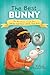 The Best Bunny: The Adventures of Lil Shen and Her Inspirational Sidekick Bunny Best