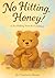 No Hitting, Honey by Charlotte Stone