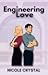 Engineering Love by Nicole Crystal
