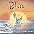 Blue by Suzanne Kaufman