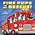 Fire Pups to the Rescue! by Lisa Desimini