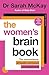 The Women's Brain Book: The...