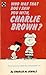 Who Was That Dog I Saw You With, Charlie Brown? by Charles M. Schulz