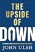 The Upside of Down: A Survi...