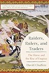 Raiders, Rulers, and Traders by David Chaffetz