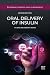 Oral Delivery of Insulin by T.A. Sonia PhD