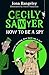 Cecily Sawyer: How To Be a Spy: A Hilarious Kids Mystery Thriller for Ages 8 to 12