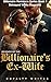 Revenge Of The Billionaire Ex Wife by Royalty Writes