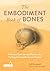 The Embodiment Book of Bone...