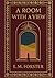 A Room with a View (Large Print Edition): A powerful exploration of conformity romance and self-realization in a literary classic examining class gender and emotional repression with subtle irony