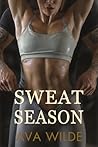 Sweat Season (One Move Away: Ava Wilde's Contemporary Romance Collection, #2)