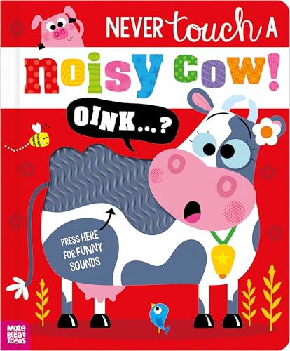 Never Touch a Noisy Cow! (Board Book)