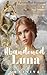 His Abandoned Luna: Alpha King's Reborn Mate（2） (Paranormal Romance Second Chance Revenge Series)