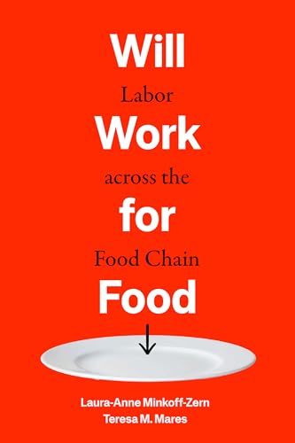 Will Work for Food: Labor across the Food Chain (Paperback)