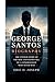 GEORGE SANTOS BIOGRAPHY: Th...